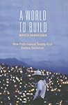 A World to Build:...
