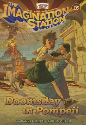 Doomsday in Pompeii (Imagination Station, #16)