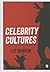 Celebrity Cultures: An Intr...