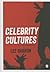 Celebrity Cultures: An Introduction