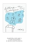 Letting the Butterflies Go - Pandora (Volume 1): A Comic Book Memoir