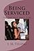 Being Serviced for the Very First Time (Being Serviced Series Book 4)
