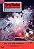 Perry Rhodan 327: Die vier Unheimlichen: Perry Rhodan-Zyklus "M 87" (Perry Rhodan-Erstauflage) (German Edition)