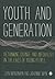 Youth and Generation by Dan Woodman