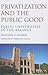 Privatization and the Public Good by Matthew T. Lambert