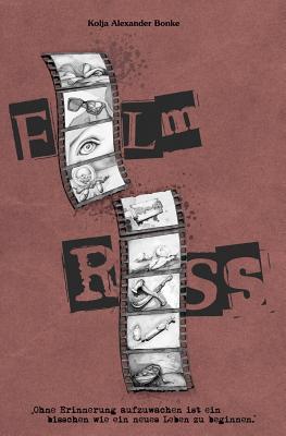 Film Riss: der etwas andere Frankfurter Roman (German Edition)