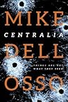 Centralia by Mike Dellosso