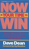 Now Is Your Time to Win Now Is Your Time to Win