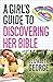 A Girl's Guide to Discovering Her Bible by Elizabeth George
