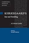 Kierkegaard's Fear and Trembling: A Critical Guide (Cambridge Critical Guides)