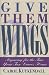Give Them Wings