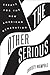 The Other Serious by Christy Wampole