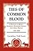 Ties of Common Blood: A His...