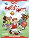 I Can Be a Good Sport Story + Activity Book (Faith That Sticks Books)