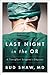Last Night in the OR: A Tra...