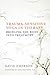 Trauma-Sensitive Yoga in Therapy: Bringing the Body into Treatment