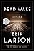 Dead Wake: The Last Crossing of the Lusitania (Random House Large Print)