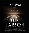 Dead Wake by Erik Larson