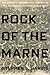Rock of the Marne by Stephen L.  Harris