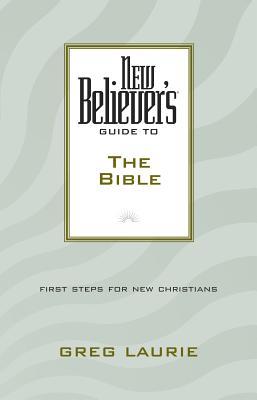 New Believer's Guide To The Bible