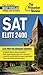 SAT Elite 2400: Elite Prep for Advanced Students (College Test Preparation)