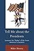Tell Me about the Presidents: Lessons for Today's Kids from America's Leaders