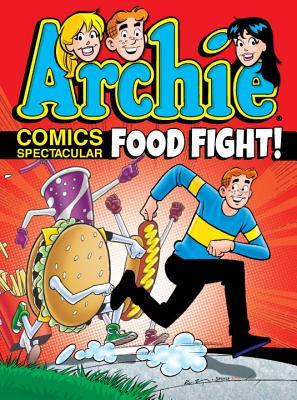 Archie Comics Spectacular: Food Fight! (Archie Comics Spectaculars)