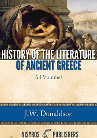 History of the Literature of Ancient Greece: All Volumes (Kindle Edition)