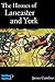 The Houses of Lancaster and York by James Gairdner