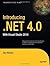 Introducing .NET 4.0: With ...