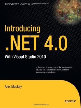 Introducing .NET 4.0: With Visual Studio 2010 (Expert's Voice in .NET)