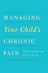 Managing Your Child's Chronic Pain Managing Your Child's Chronic Pain
