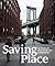 Saving Place: 50 Years of N...