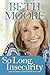 So Long, Insecurity You've Been a Bad Friend to Us by Beth Moore