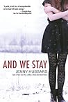 And We Stay by Jenny Hubbard