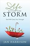 Life After the Storm: God Will Carry You Through
