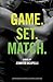 Game. Set. Match. (Outer Banks Tennis Academy, #1) by Jennifer Iacopelli