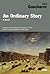 An Ordinary Story: A Novel