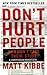 DONT HURT PEOPLE & DONT TAK