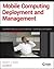 Mobile Computing Deployment and Management by Robert J. Bartz