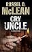Cry Uncle: A J. McNee Mystery Set in Scotland (J. McNee, #5)
