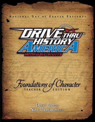 Foundations of Character Teacher Edition (Drive Thru History America)