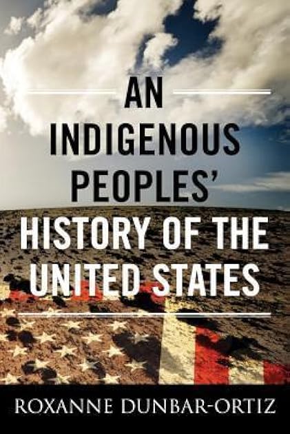 An Indigenous Peoples' History of the United States (ReVisioning History)