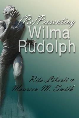 (Re)Presenting Wilma Rudolph (Sports and Entertainment)