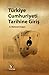 Türkiye Cumhuriyeti Tarihin...