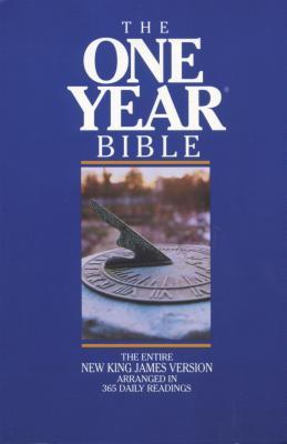 The One Year Bible: The Entire New King James Version Arranged in 365 Daily Readings