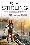 The Desert and the Blade by S.M. Stirling