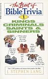 The Best of Bible Trivia I: Kings Criminals Saints and Sinners The Best of Bible Trivia I: Kings Criminals Saints and Sinners