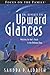 One Hundred One Upward Glances by Sandra Picklesimer Aldrich