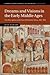 Dreams and Visions in the Early Middle Ages: The Reception and Use of Patristic Ideas, 400–900 (Cambridge Studies in Medieval Life and Thought: Fourth Series, Series Number 99)